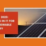 Budget 2023: What is in it for the Renewable Industry